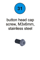 [80055] Button Head Cap Screw - M3 x 6mm - Part #31 In Manual